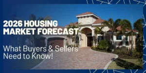 2026 SOUTH FLORIDA HOUSING MARKET FORECAST ∙ WHAT BUYERS & SELLERS NEED TO KNOW