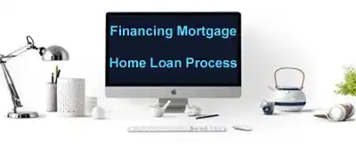 Financing Mortgage Home Loan Process