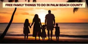 Free Family Things to Do in Palm Beach County September 2025