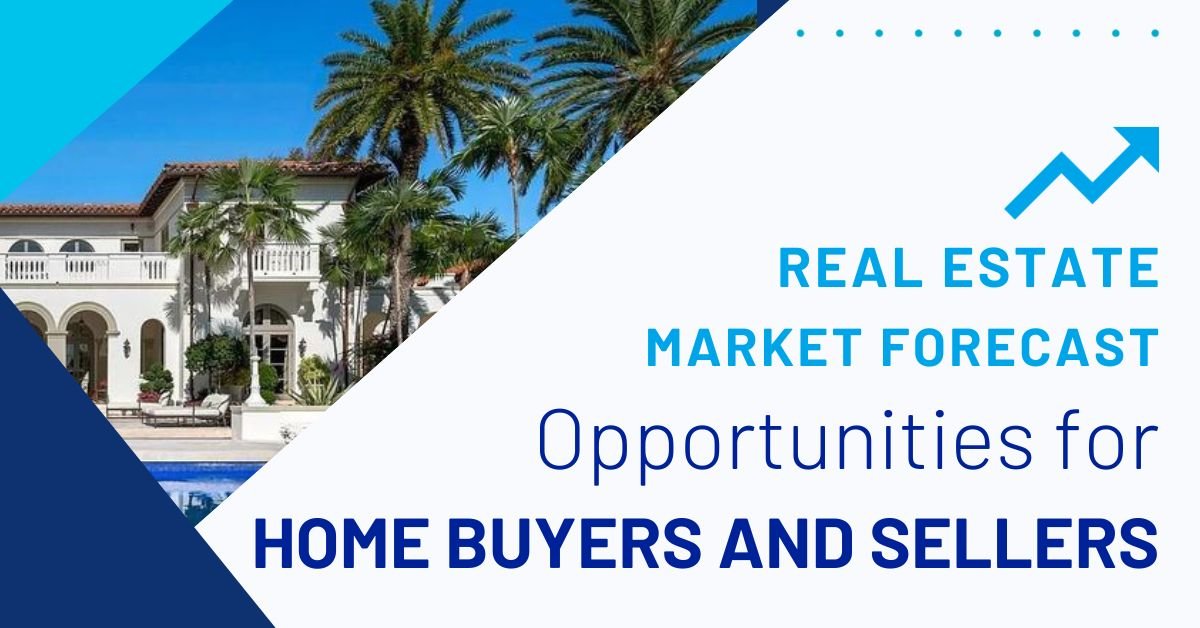 Real Estate Market Forecast Opportunities