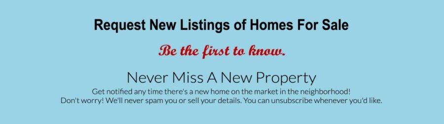 Request New Listings of Homes For Sale