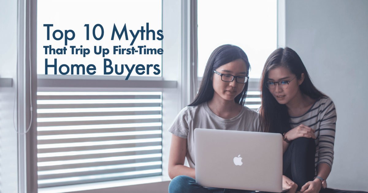 Myths That Trip Up First Time Home Buyers