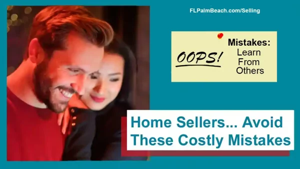 Home-Sellers-Avoid-These-Costly-Mistakes-Oops-Image-FLPalmBeach-Martin-Group-1280x720